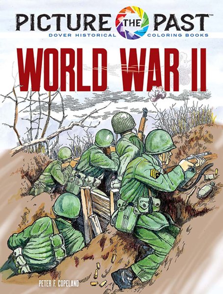 World War II: Historical Coloring Book