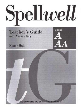 Spellwell A & AA Teacher’s Guide and Answer Key (Homeschool Edition)