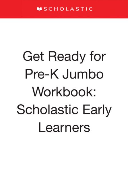 Get Ready for Pre-K Jumbo Workbook: Scholastic Early Learners (Jumbo W