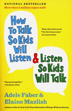 How To Talk So Kids Will Listen & Listen So Kids Will Talk