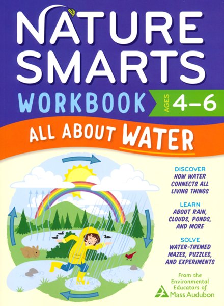 Nature Smarts Workbook: All about Water, Ages 4-6: Discover How Water