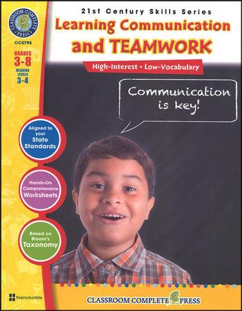 21st Century Skills: Learning Communication & Teamwork, Grades 3-8+