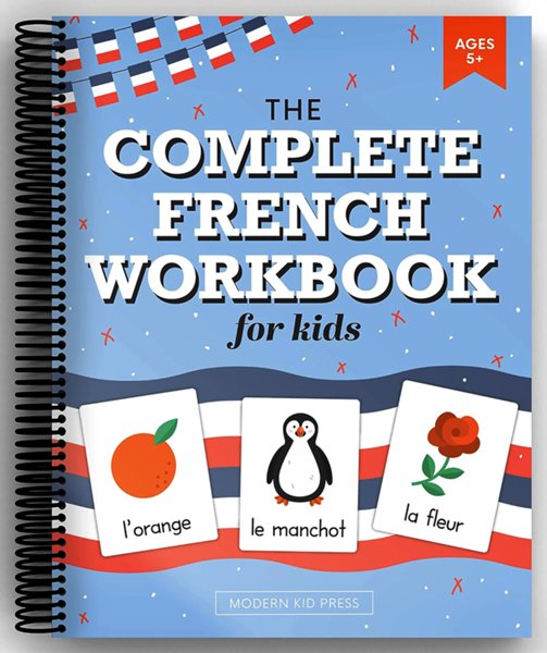 The Complete French Workbook for Kids (Ages 5+)