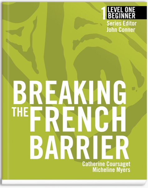 Breaking the French Barrier Level 1 Beginner Student Book