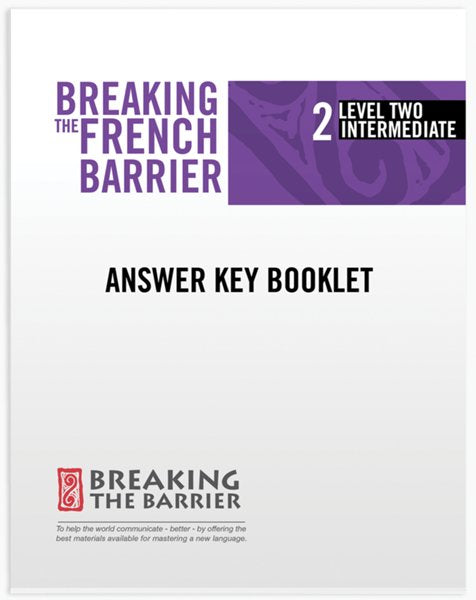 Breaking the French Barrier Level 2 Intermediate Answer Key Booklet