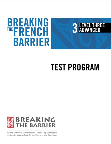 Breaking the French Barrier Level 3 Advanced Test Program (Hard Copy)